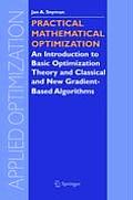 Practical Mathematical Optimization: An Introduction to Basic Optimization Theory and Classical and New Gradient-Based Algorithms