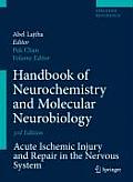 Handbook of Neurochemistry and Molecular Neurobiology: Acute Ischemic Injury and Repair in the Nervous System