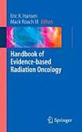 Handbook of Evidence Based Radiation Oncology