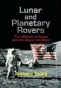 Lunar and Planetary Rovers: The Wheels of Apollo and the Quest for Mars