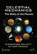 Celestial Mechanics: The Waltz of the Planets
