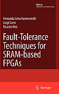 Fault-Tolerance Techniques for Sram-Based FPGAs