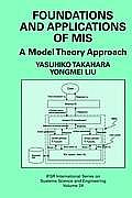 Foundations & Applications of MIS A Model Theory Approach