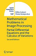 Mathematical Problems in Image Processing Partial Differential Equations & the Calculus of Variations