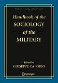 Handbook Of The Sociology Of The Military