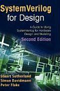 Systemverilog for Design Second Edition: A Guide to Using Systemverilog for Hardware Design and Modeling