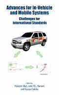 Advances for In-Vehicle and Mobile Systems: Challenges for International Standards