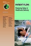 Patient Flow: Reducing Delay in Healthcare Delivery