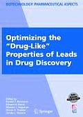Optimizing the Drug-Like Properties of Leads in Drug Discovery [With CDROM]