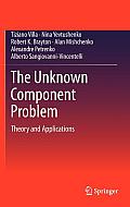 The Unknown Component Problem: Theory and Applications