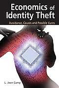 Economics of Identity Theft: Avoidance, Causes and Possible Cures