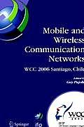 Mobile and Wireless Communication Networks: IFIP 19th World Computer Congress, TC-6, 8th IFIP/IEEE Conference on Mobile and Wireless Communications Ne