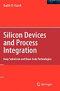 Silicon Devices and Process Integration: Deep Submicron and Nano-Scale Technologies