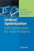 Ordinal Optimization: Soft Optimization for Hard Problems