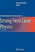 Strong Field Laser Physics