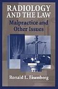 Radiology & the Law Malpractice & Other Issues