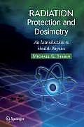 Radiation Protection and Dosimetry: An Introduction to Health Physics
