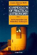 Compendium of Practical Astronomy Volume 1