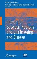 Interaction Between Neurons and Glia in Aging and Disease [With DVD]
