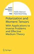 Polarization and Moment Tensors: With Applications to Inverse Problems and Effective Medium Theory