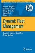 Dynamic Fleet Management: Concepts, Systems, Algorithms & Case Studies