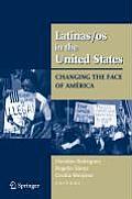 Latinas/OS in the United States: Changing the Face of Am?rica
