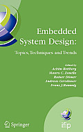 Embedded System Design: Topics, Techniques and Trends: Ifip Tc10 Working Conference: International Embedded Systems Symposium (Iess), May 30 - June 1,