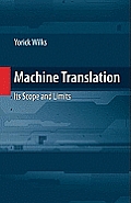 Machine Translation: Its Scope and Limits