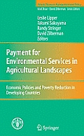 Payment for Environmental Services in Agricultural Landscapes: Economic Policies and Poverty Reduction in Developing Countries