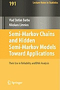 Semi-Markov Chains and Hidden Semi-Markov Models Toward Applications: Their Use in Reliability and DNA Analysis