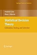 Statistical Decision Theory: Estimation, Testing, and Selection