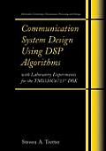 Communication System Design Using DSP Algorithms: With Laboratory Experiments for the Tms320c6713(tm) Dsk