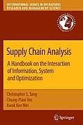 Supply Chain Analysis: A Handbook on the Interaction of Information, System and Optimization