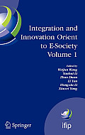 Integration and Innovation Orient to E-Society Volume 1: Seventh Ifip International Conference on E-Business, E-Services, and E-Society (I3e2007), Oct