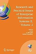 Research and Practical Issues of Enterprise Information Systems II Volume 2: Ifip Tc 8 Wg 8.9 International Conference on Research and Practical Issue