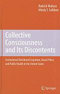Collective Consciousness & Its Discontents Institutional Distributed Cognition Racial Policy & Public Health in the United States
