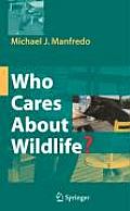 Who Cares about Wildlife?: Social Science Concepts for Exploring Human-Wildlife Relationships and Conservation Issues