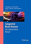 Congenital Heart Disease: The Catheterization Manual