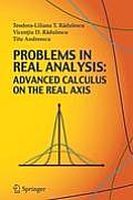 Problems in Real Analysis: Advanced Calculus on the Real Axis