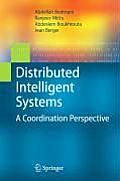 Distributed Intelligent Systems: A Coordination Perspective