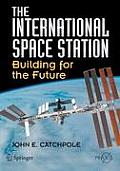 The International Space Station: Building for the Future