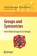 Groups & Symmetries From Finite Groups to Lie Groups