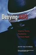Denying AIDS Conspiracy Theories Pseudoscience & Human Tragedy