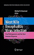 West Nile Encephalitis Virus Infection: Viral Pathogenesis and the Host Immune Response