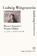 Ludwig Wittgenstein Wiener Ausgabe Einfuehrung Introduction
