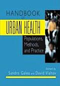 Handbook of Urban Health Populations Methods & Practice