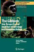 The Gibbons: New Perspectives on Small Ape Socioecology and Population Biology