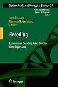 Recoding: Expansion of Decoding Rules Enriches Gene Expression