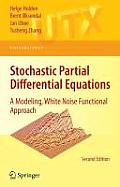 Stochastic Partial Differential Equations: A Modeling, White Noise Functional Approach
