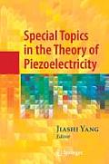 Special Topics In The Theory Of Piezoele